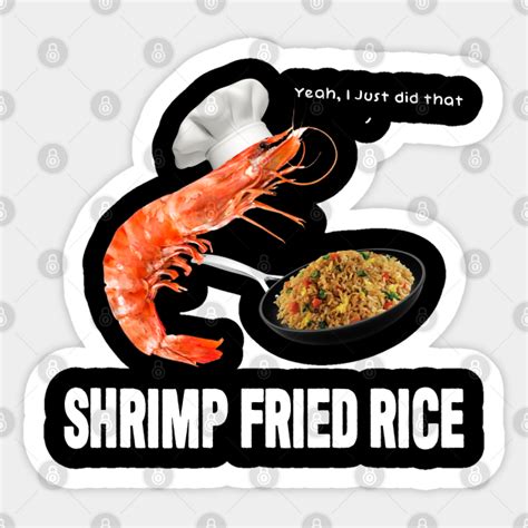 Shrimp Fried Rice Meme Captions Ideas