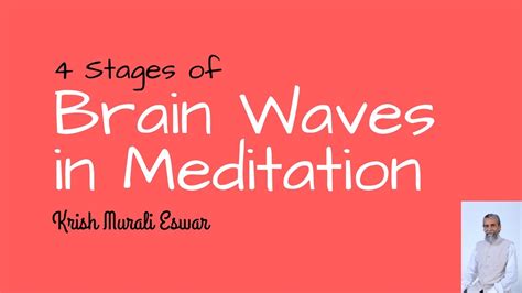 4 Stages Of Brain Waves During Kundalini Meditation 74 Youtube