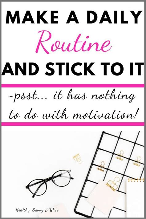 How To Make A Daily Routine And Stick To It Healthy Savvy And Wise