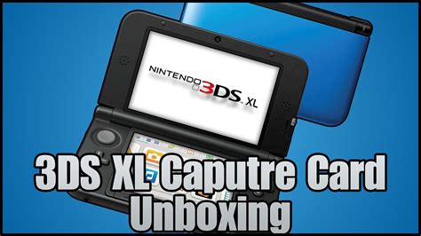 3ds Xl Capture Card Unboxing Youtube