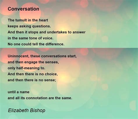 Conversation Poem by Elizabeth Bishop - Poem Hunter