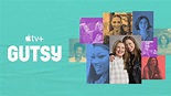 Gutsy | TV Series 2022 | Watch on Apple TV+