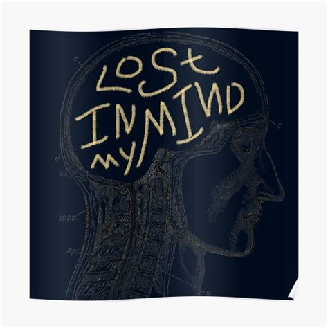 Lost In My Mind Posters Redbubble