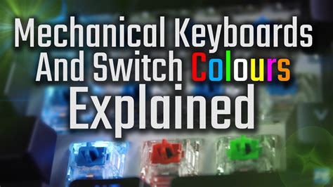 Mechanical Keyboards And Switch Colours Explained Youtube