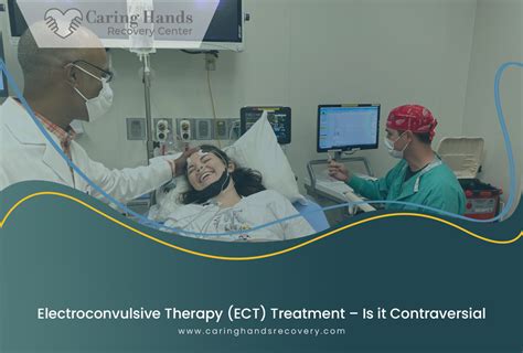Electroconvulsive Therapy Ect Treatment Is It Contraversial