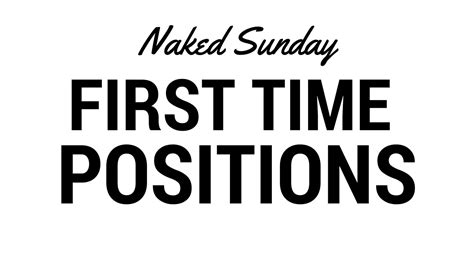 Best Positions For Your First Time Naked Sunday Youtube