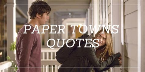 13 Paper Towns Quotes From The Best Book Of John Green