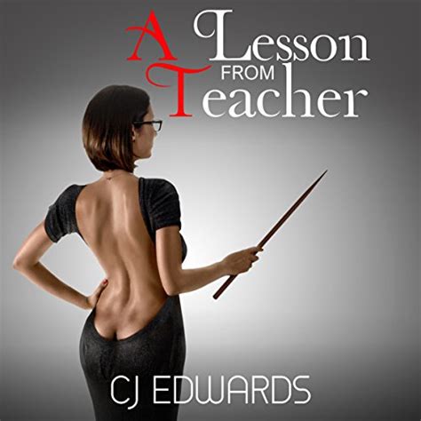 A Lesson From Teacher Teacher Sex Book 1 Audible Audio Edition C J Edwards C J
