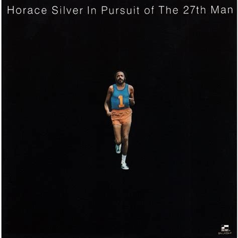 Horace Silver In Pursuit Of The 27th Man