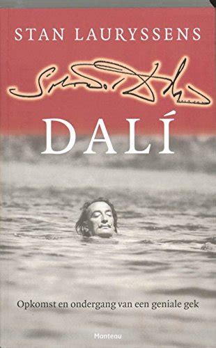 Salvador Dali Het Boeiende Leven Van De Beroemdste Kunstenaar Aller