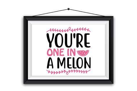 Youre One In A Melon Graphic By Craftstore · Creative Fabrica