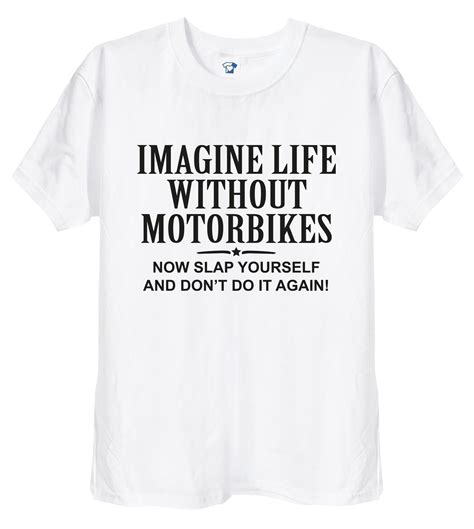 Imagine Life Without Motorbikes Funny Motorbike T Tee For Etsy Uk