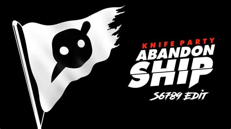 knife party resistance abandon ship edit s6789 edit youtube