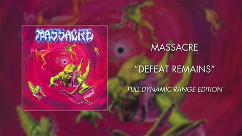 Massacre Defeat Remains Full Dynamic Range Edition Official Audio