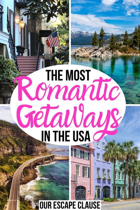 31 Of The Most Romantic Getaways In The Usa Couples Vacation Ideas Our Escape Clause Us