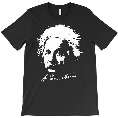 Custom Albert Einstein T Shirt By Mdk Art Artistshot