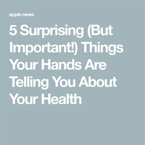 5 Surprising But Important Things Your Hands Are Telling You About