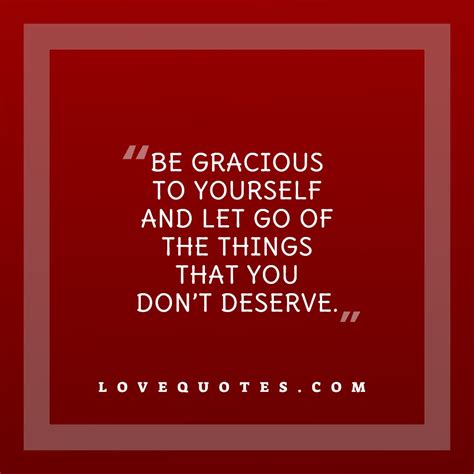 Be Gracious Love Quotes