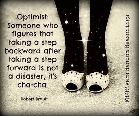 Optimist Someone Who Figures That Taking A Step Backwards After Taking