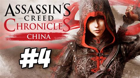 Assassin S Creed Chronicles China Gameplay Walkthrough Part 4 1080p HD