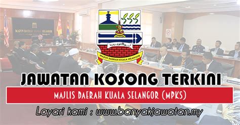 Berikut merupakan maklumat iklan kerja kosong yang ditawarkan oleh majikan terlibat. Jawatan Kosong di Majlis Daerah Kuala Selangor (MPKS) - 24 ...