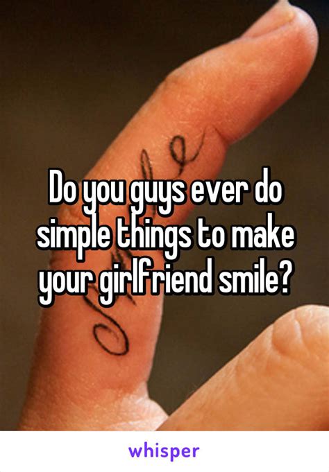 Things To Do To Make Your Girlfriend Smile How To Make Your Girlfriend Smile 25 Ways To Make A