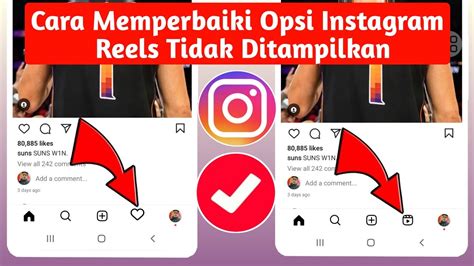 Cara Memperbaiki Opsi Instagram Reels Tidak Ditampilkan Gulungan Instagram Tidak Ditampilkan