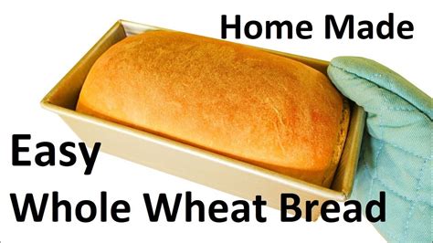 How To Make Homemade Whole Wheat Bread Easy Recipe Youtube