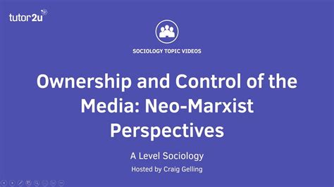 Neo Marxist View Of Media Ownership And Control The Media Aqa A