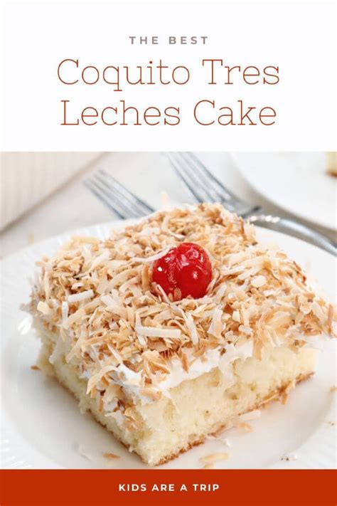 What to eat in puerto rico? Coquito Tres Leches Cake Recipe - Puerto Rican Dessert - Kids Are A Trip