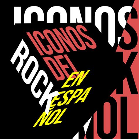 Iconos Del Rock En Español Compilation By Various Artists Spotify