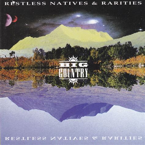 Big Country Restless Natives And Rarities 1998 Cd Discogs