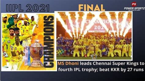 Csk Are The Champions Of The Ipl In 2021 Power Sportz Magazine