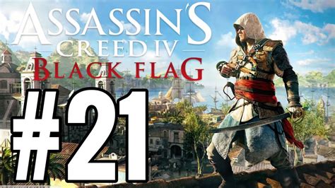 Assassins Creed 4 Black Flag Gameplay Walkthrough Part 21 The