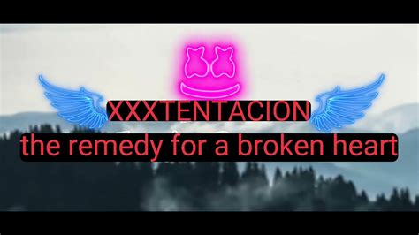 XXTENTACION The Remedy For A Broken Heart YouTube