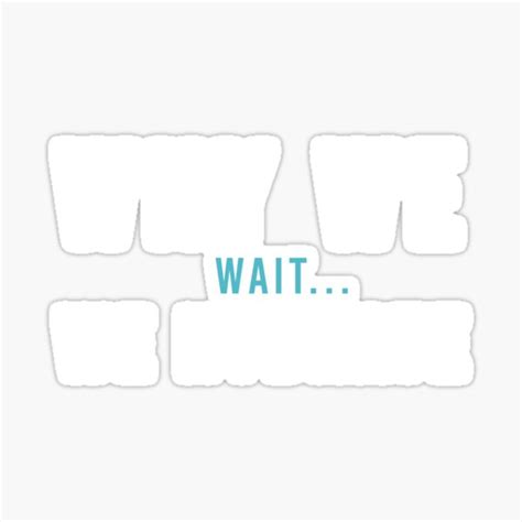 Funny Cracker Dude Why We Wait We Hydrate Sticker For Sale By