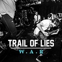 TRAIL OF LIES veröffentlicht Debütalbum "W.A.R." - AWAY FROM LIFE