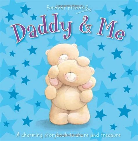 Forever Friends Daddy And Me T Book Unknown 9781848529519 Abebooks