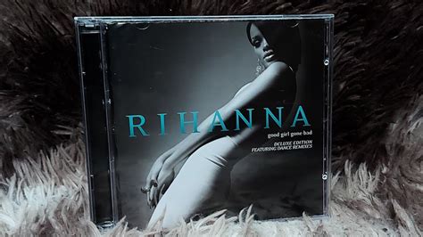 unboxing rihanna good girl gone bad deluxe edition featuring dance remixes youtube