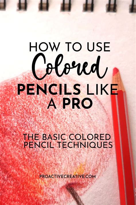 How To Use Colored Pencils Like A Pro The Basic Techniques Colored