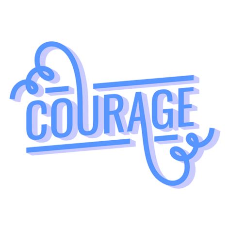 Courage Stylized Word Png And Svg Design For T Shirts