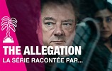 The Allegation - La série racontée par...