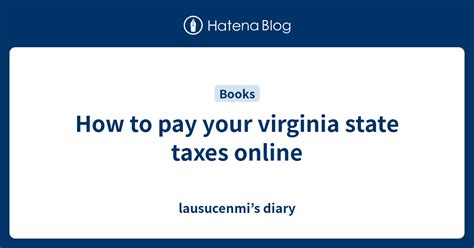 How To Pay Your Virginia State Taxes Online Lausucenmis Diary