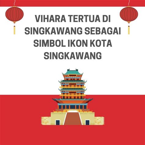 Vihara Tertua Di Singkawang Sebagai Simbol Ikon Kota Singkawang