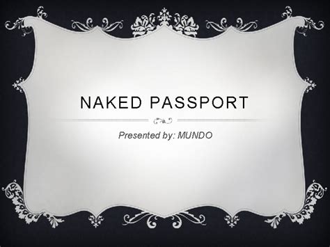 Naked Passport Presented By Mundo Naked Facts V