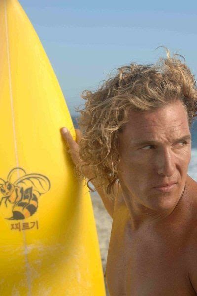 Pictures And Photos Of Matthew Mcconaughey Imdb Surfer Dude Matthew Mcconaughey Cute Blonde