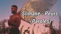 Slimane - Peurs (Paroles/Lyrics) - YouTube