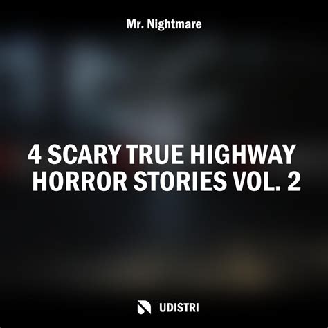 ‎4 Scary True Highway Horror Stories Vol 2 By Mr Nightmare On Apple