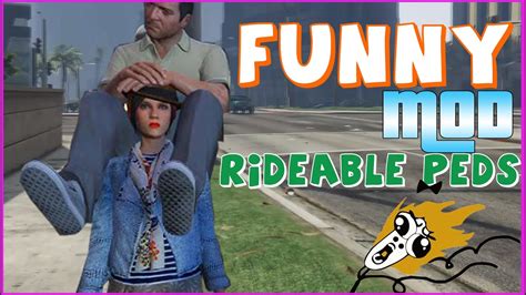 Gta 5 Funny Mods Rideable Peds Youtube