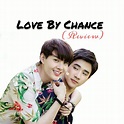 Love by Chance Review! (1st BL) | K-Drama Amino